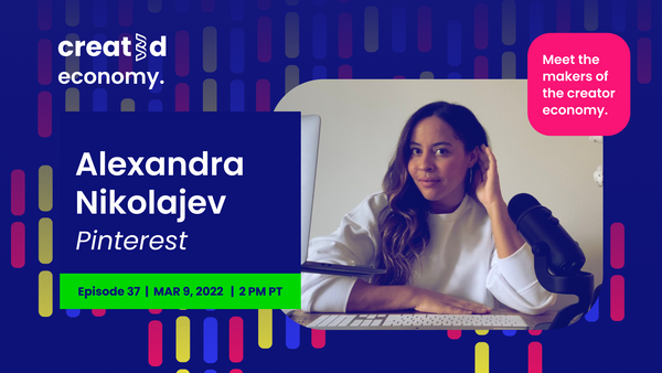 Created Economy 037: Interview with Pinterest's Alexandra Nikolajev