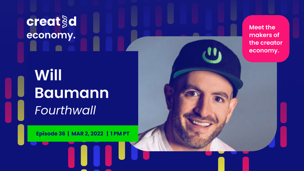 Created Economy 36: Interview With Fourthwall's CEO Will Baumann